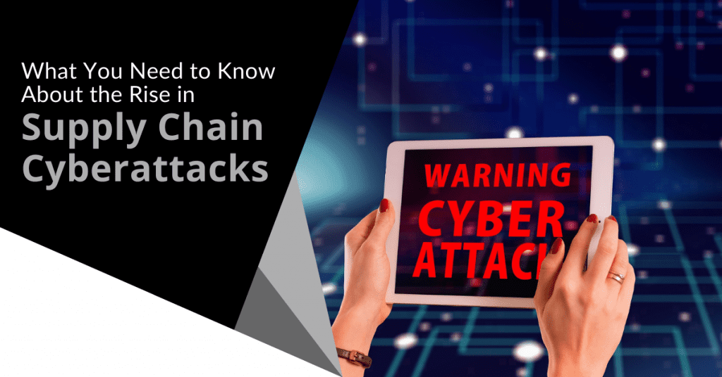 TTT Blog Post Social Media Image What You Need to Know About the Rise in Supply Chain Cyberattacks V1